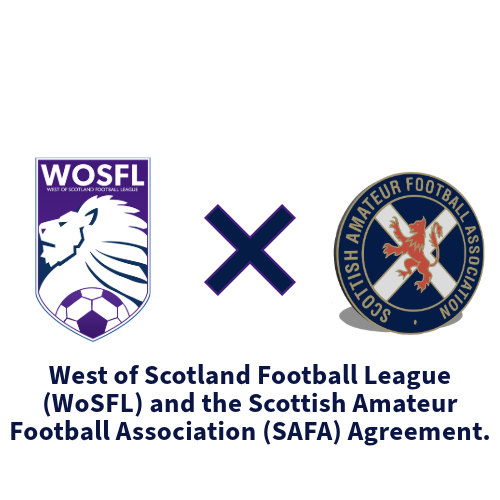 <a href='/newsdetail/ID/744'>West of Scotland Football League (WoSFL) and the Scottish Amateur Football Association (SAFA) Agreement.</a>